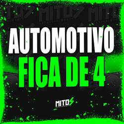 Automotivo Fica De 4