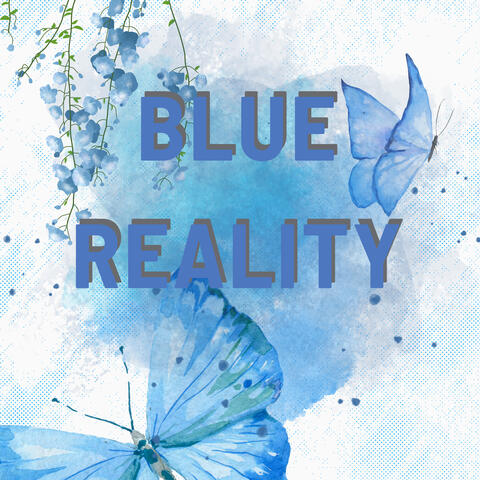 Blue Reality