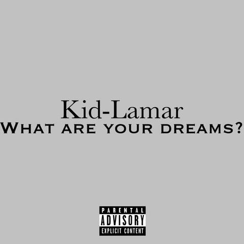 What Are Your Dreams?