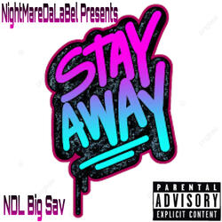 Stay Away