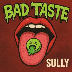 Bad Taste