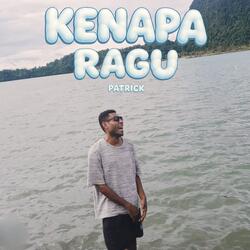 KENAPA RAGU