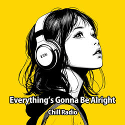 Everything’s Gonna Be Alright