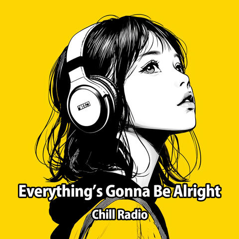 Everything’s Gonna Be Alright