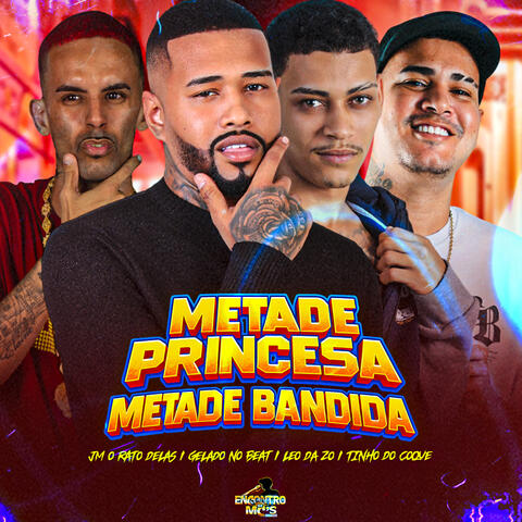 METADE PRINCESA, METADE BANDIDA