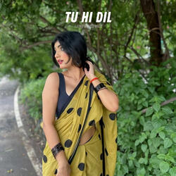Tu Hi Dil