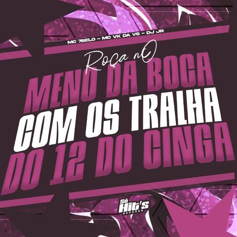 Roça no Meno da Boca Com os Tralha do 12 do Cinga