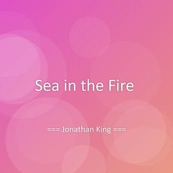 Sea in the Fire