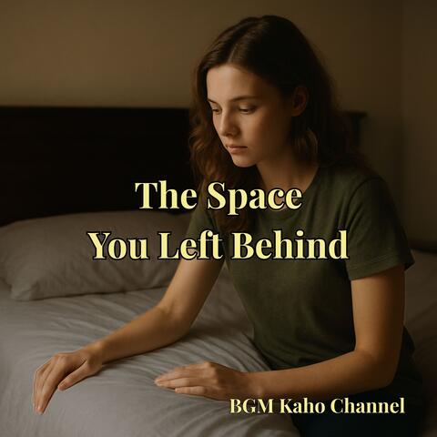 The Space You Left Behind