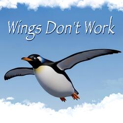 Wings Don't Work