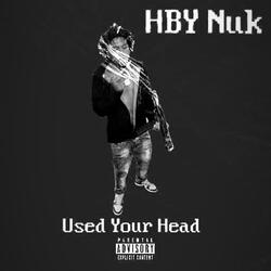 Used Your Head