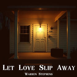 Let Love Slip Away
