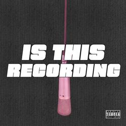 Is This Recording