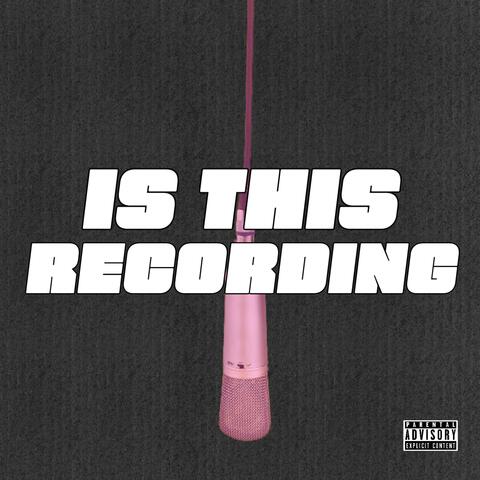 Is This Recording