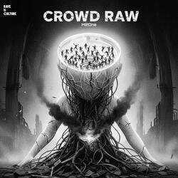 Crowd Raw