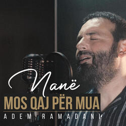 Nanë mos qaj për mua