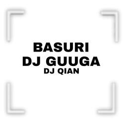BASURI DJ GUUGA