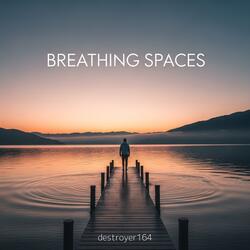 BREATHING SPACES