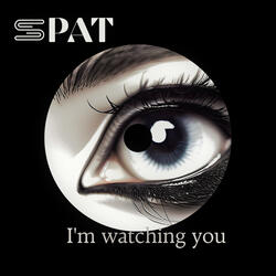 I'm watching you