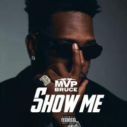 SHOW ME