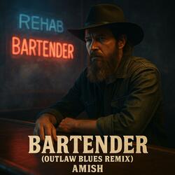 Bartender (Outlaw Blues Remix)