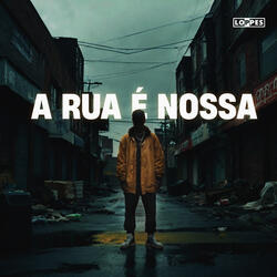 A rua é nossa
