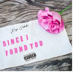 Since I Found You