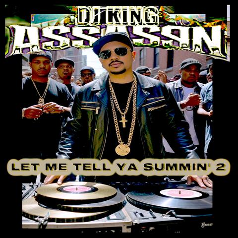 Let Me Tell Ya Summin 2