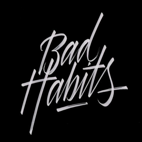 Bad Habits