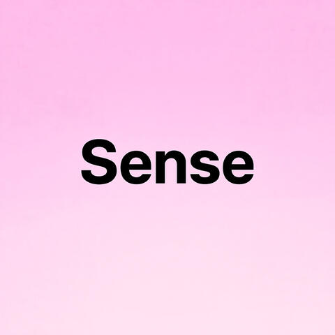 Sense