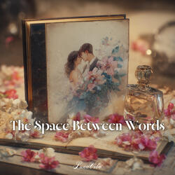 The Space Between Words