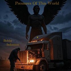 Pressures of This World