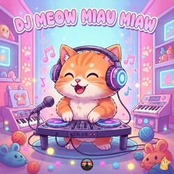 DJ Meow Miau Miaw
