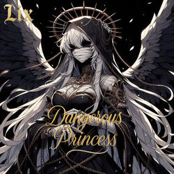 DANGEROUS PRINCESS