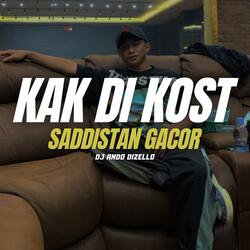 KAK DI KOST Saddistan Gacor