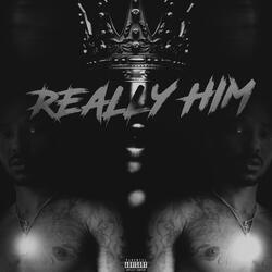 Really Him