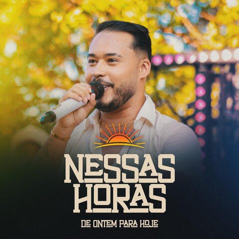 Nessas Horas / De Ontem Para Hoje
