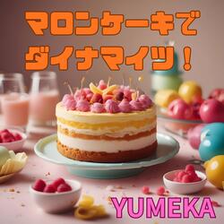 Dynamite with Marron Cake!