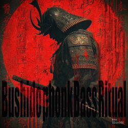 Bushido phonk Bass Ritual