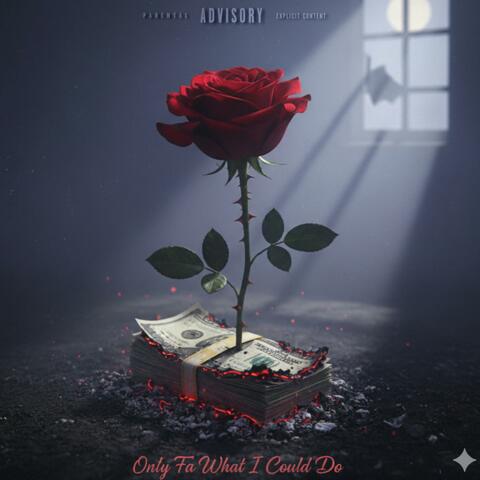 Only Fa What I Could Do