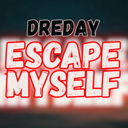 Escape Myself