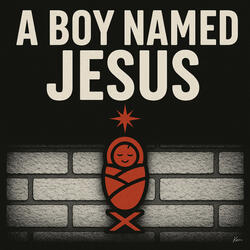 A Boy Named Jesus