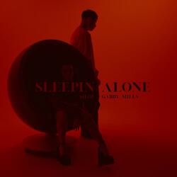 SLEEPIN ALONE