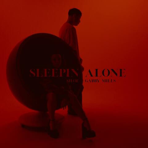 SLEEPIN ALONE