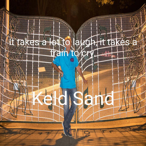 It takes a lot to laugh, it takes a train to cry.