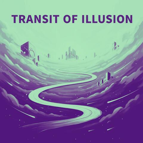 Transit of Illusion