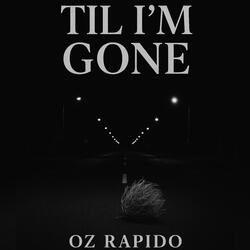 Til I’m Gone