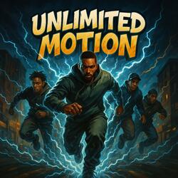 Unlimited Motion