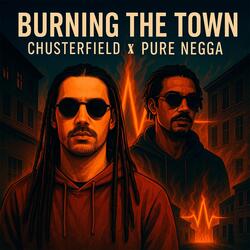 Burning The Town