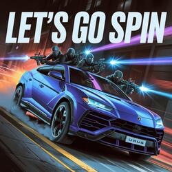 LETS GO SPIN